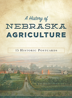 A History of Nebraska Agriculture