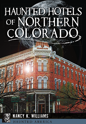Haunted Hotels of Northern Colorado