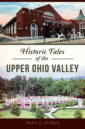 Historic Tales of the Upper Ohio Valley