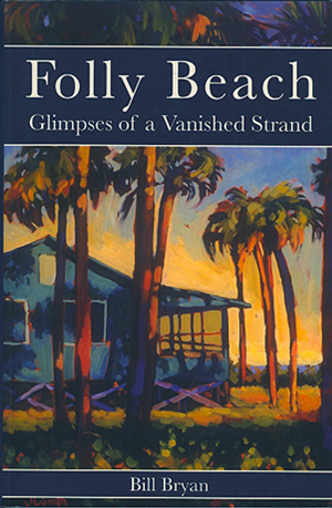 Folly Beach: Glimpses of a Vanished Strand