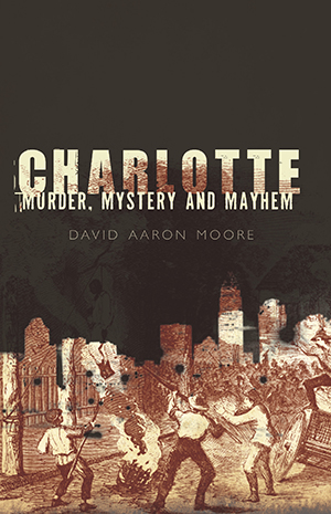 Charlotte: Murder, Mystery and Mayhem