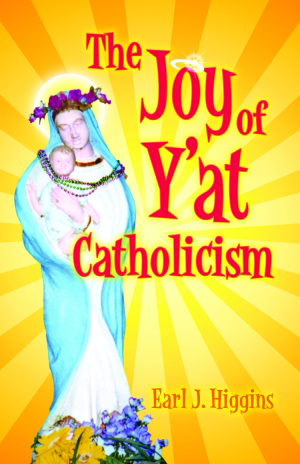 The Joy of Y'at Catholicism