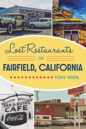 Lost Restaurants of Fairfield, California