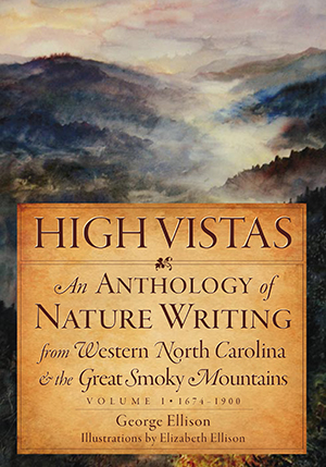 High Vistas: An Anthology of Nature Writing from Western North Carolina and the Great Smoky Mountain