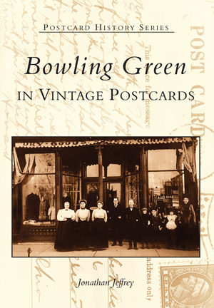 Bowling Green in Vintage Postcards
