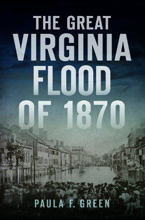 The Great Virginia Flood of 1870