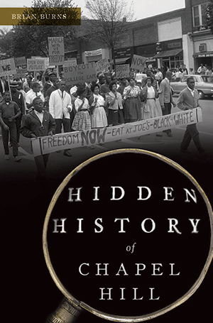 Hidden History of Chapel Hill