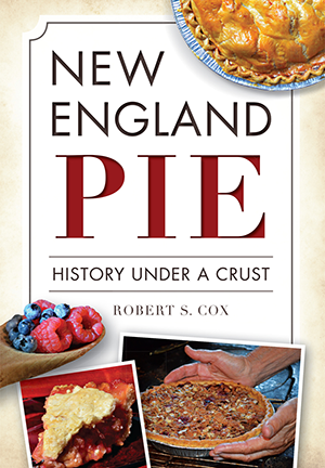 New England Pie: History Under a Crust