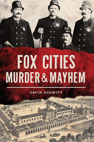 Fox Cities Murder & Mayhem