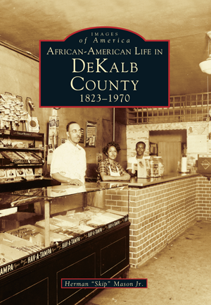 African-American Life in DeKalb County: 1823-1970
