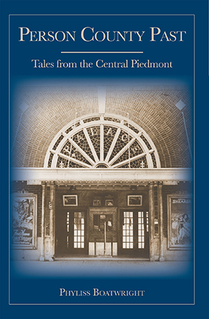 Person County Past: Tales from the Central Piedmont